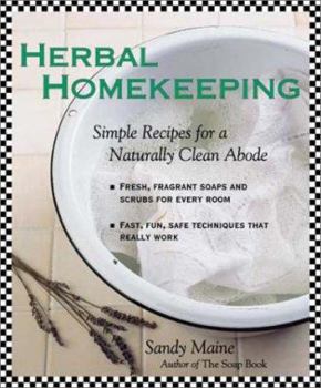 Paperback Herbal Homekeeping: Simple Recipes for a Naturally Clean Abode Book