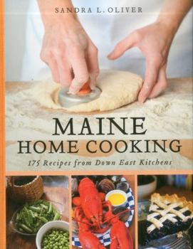 Hardcover Maine Home Cooking: 175 Recipes from Down East Kitchens Book