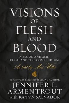Paperback Visions of Flesh and Blood: A Blood and Ash/Flesh and Fire Compendium Book