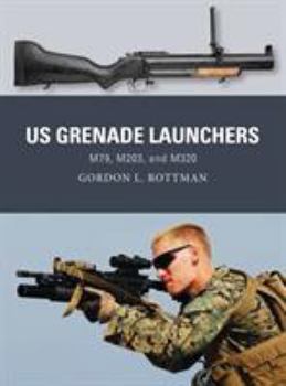 Paperback Us Grenade Launchers: M79, M203, and M320 Book