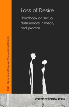 Paperback Loss of Desire: Handbook on sexual dysfunctions in theory and practice Book