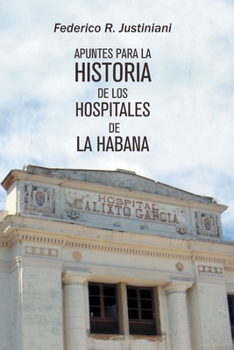 Apuntes para la historia de los hospitales de La Habana