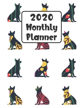 Paperback 2020 Monthly Planner: German Shepherd Dog - 12 Month Planner Calendar Organizer Agenda with Habit Tracker, Notes, Address, Password, & Dot G Book