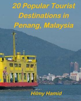 Paperback 20 Popular Tourist Destinations in Penang, Malaysia Book