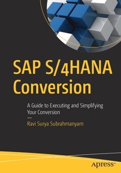 Paperback SAP S/4hana Conversion: A Guide to Executing and Simplifying Your Conversion Book