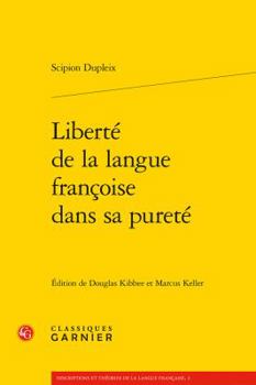 Paperback Liberte de la Langue Francoise Dans Sa Purete [French] Book