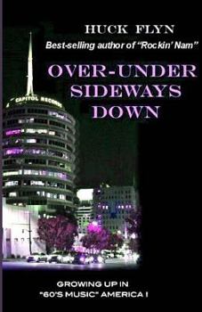 Paperback Huck Flyn - Over under sideways down: Growing up in "60's music" America Book