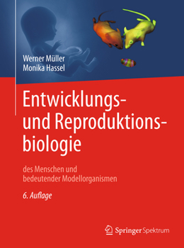 Paperback Entwicklungsbiologie Und Reproduktionsbiologie Des Menschen Und Bedeutender Modellorganismen [German] Book