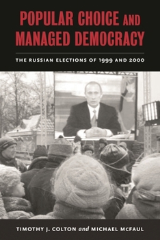 Paperback Popular Choice and Managed Democracy: The Russian Elections of 1999 and 2000 Book