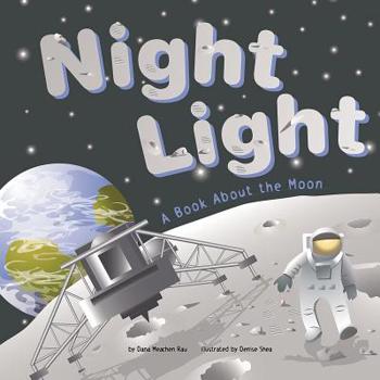Night Light: A Book About the Moon (Amazing Science)