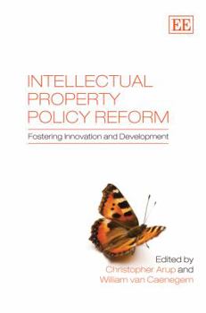 Hardcover Intellectual Property Policy Reform: Fostering Innovation and Development Book