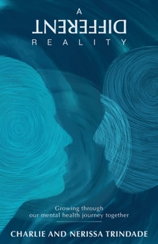 Paperback A Different Reality: Growing through our mental health journey together Book