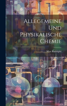 Hardcover Allegemeine und Physikalische Chemie [German] Book