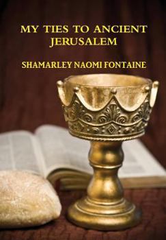 Hardcover My Ties to Ancient Jerusalem Book
