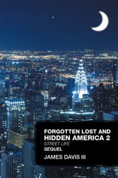Paperback Forgotten Lost and Hidden America 2 Sequel: Street Life Book