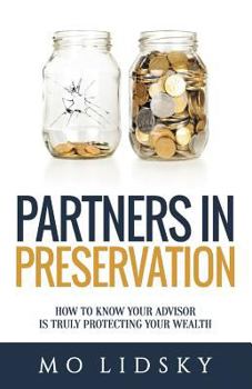 Paperback Partners in Preservation: How to Know Your Advisor Is Truly Protecting Your Wealth Book