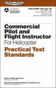 Paperback Commercial Pilot and Flight Instructor for Helicopter Practical Test Standards: FAA-S-8081-16A/FAA-S-8081-7B (Practical Test Standards series) Book