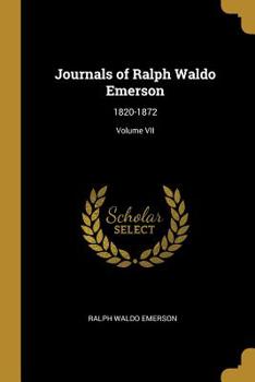 Paperback Journals of Ralph Waldo Emerson: 1820-1872; Volume VII Book