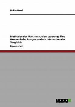 Methoden der Wertzuwachsbesteuerung: Eine �konomische Analyse und ein internationaler Vergleich