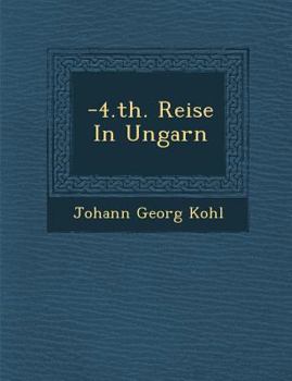 Paperback -4.th. Reise In Ungarn [German] Book