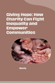 Paperback Giving Hope: How Charity Can Fight Inequality and Empower Communities Book
