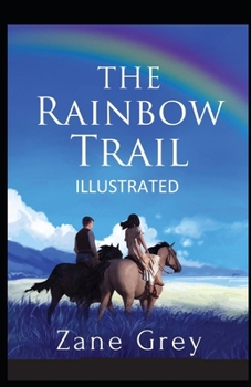 Paperback The Rainbow Trail Illustrated Book