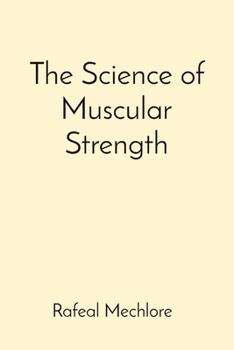 Paperback The Science of Muscular Strength Book