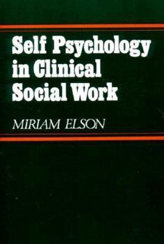 Paperback Self Psychology in Clinical Social Work Book