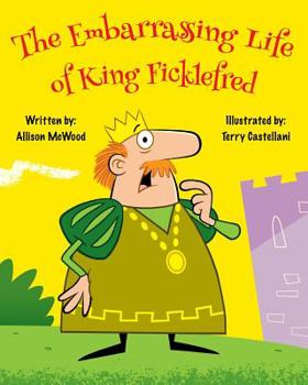 Paperback The Embarrassing Life of King Ficklefred Book