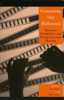 Paperback Contracting Out Hollywood: Runaway Productions and Foreign Location Shooting Book