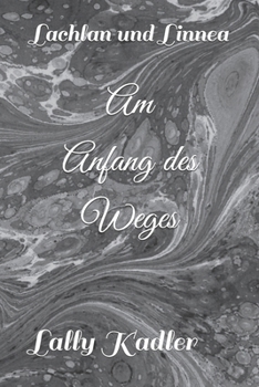 Paperback Am Anfang des Weges: Lachlan und Linnea [German] Book