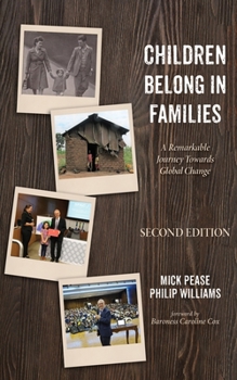 Hardcover Children Belong in Families, Second Edition: A Remarkable Journey Towards Global Change Book
