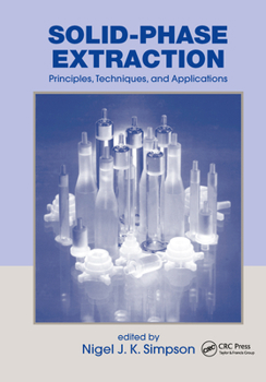 Hardcover Solid-Phase Extraction: Principles, Techniques, and Applications Book