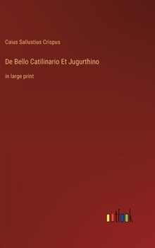 Hardcover De Bello Catilinario Et Jugurthino: in large print Book