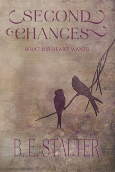 Paperback Second Chances: What His Heart Wants Book