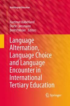 Paperback Language Alternation, Language Choice and Language Encounter in International Tertiary Education Book