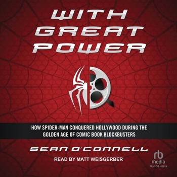 MP3 CD With Great Power: How Spider-Man Conquered Hollywood During the Golden Age of Comic Book Blockbusters Book