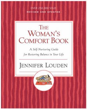 Paperback The Woman's Comfort Book: A Self-Nurturing Guide for Restoring Balance in Your Life Book