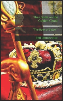 Paperback The Castle on the Golden Cloud: The Book of Salee` Book