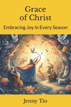 Grace of Christ: Embracing Joy in Every Season