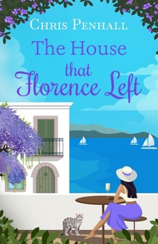 The House that Florence Left: A heartwarming and uplifting romance of new beginnings (Portuguese Paradise) - Book #4 of the Portuguese Paradise