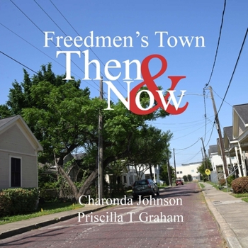 Paperback Freedmen's Town Then & Now Book