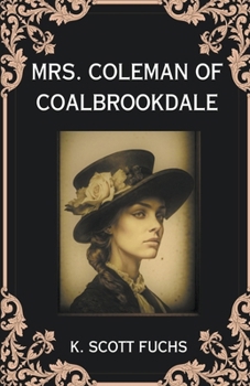 Paperback Mrs. Coleman of Coalbrookdale Book