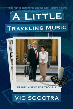 A Little Traveling Music: Travel Agent For Trouble