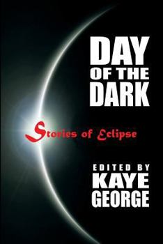 Paperback Day of the Dark: Stories of Eclipse Book