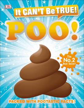 Paperback It Can't Be True! Poo: Packed with Pootastic Facts Book