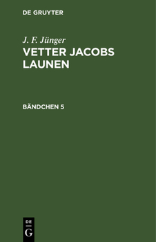 Hardcover J. F. Jünger: Vetter Jacobs Launen. Bändchen 5 [German] Book