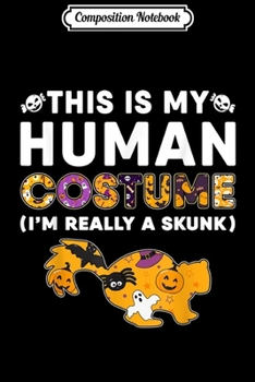 Paperback Composition Notebook: This is My Human Skunk Halloween Costume Gifts Journal/Notebook Blank Lined Ruled 6x9 100 Pages Book