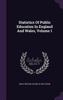 Hardcover Statistics Of Public Education In England And Wales, Volume 1 Book