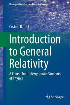 Paperback Introduction to General Relativity: A Course for Undergraduate Students of Physics Book